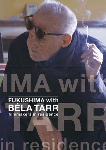 FUKUSHIMA with BÉLA TARR