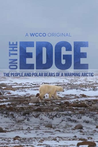 On The Edge: The People and Polar Bears of a Warming Arctic