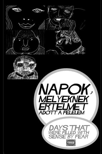 Napok, melyeknek értelmet adott a félelem