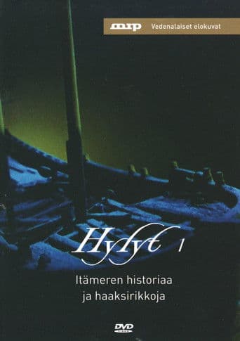 Hylyt – Itämeren historiaa ja haaksirikkoja