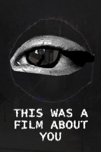 This was a film about you