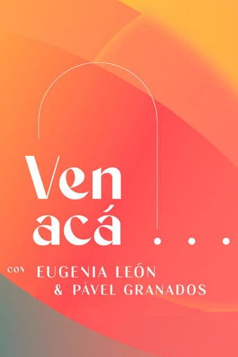 Ven Acá... con Eugenia León y Pavel Granados