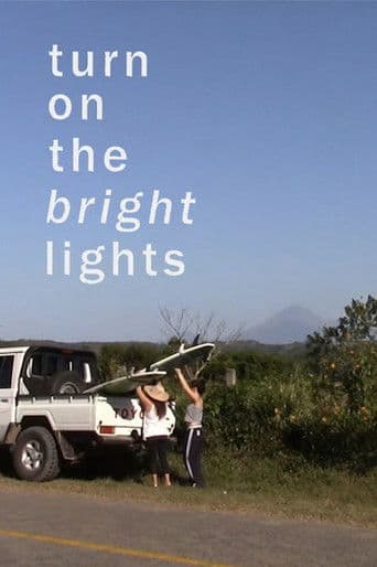 Turn on the Bright Lights