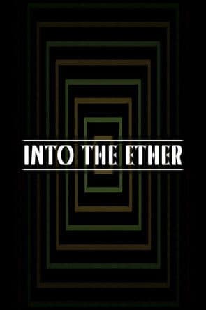 Into the Ether