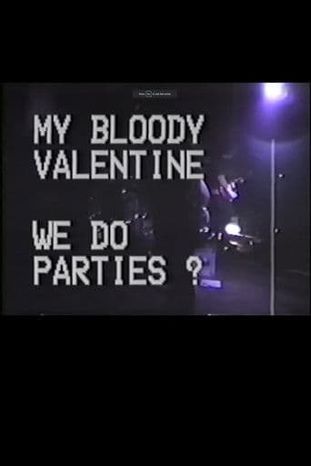 My Bloody Valentine: We Do Parties?