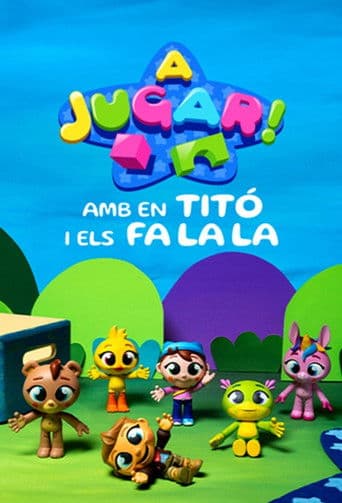A jugar! Amb en Titó i els Fa La La