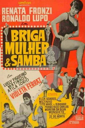 Briga, Mulher e Samba