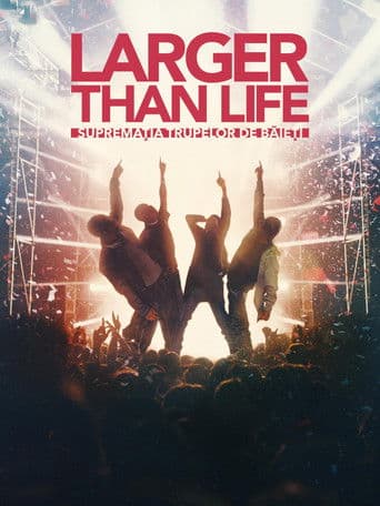 Larger than Life: Supremația trupelor de băieți