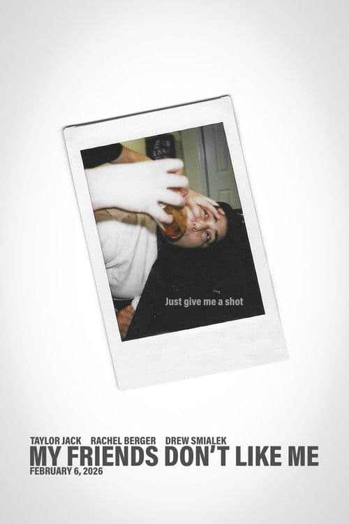 My Friends Don’t Like Me