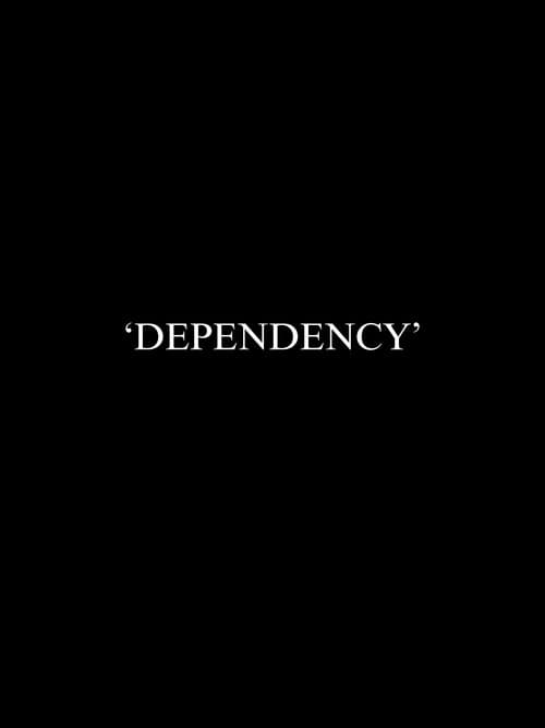 Dependency