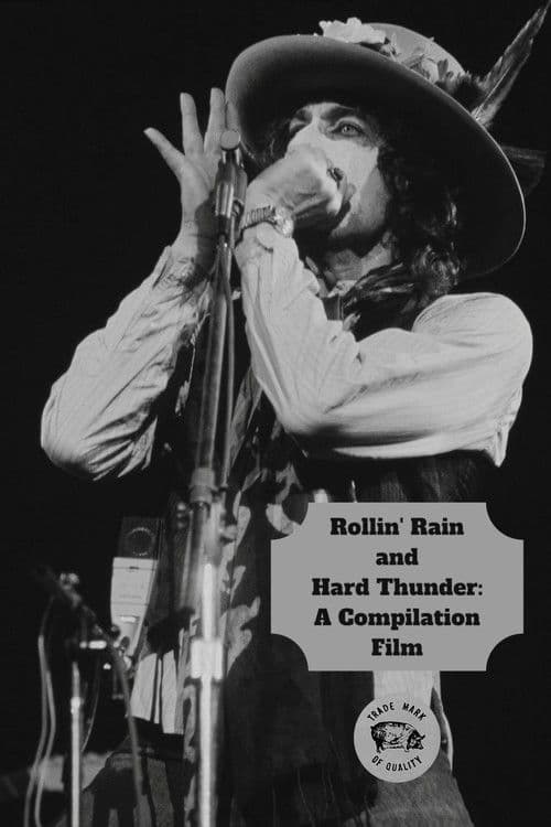 Rollin' Rain and Hard Thunder: A Compilation Film