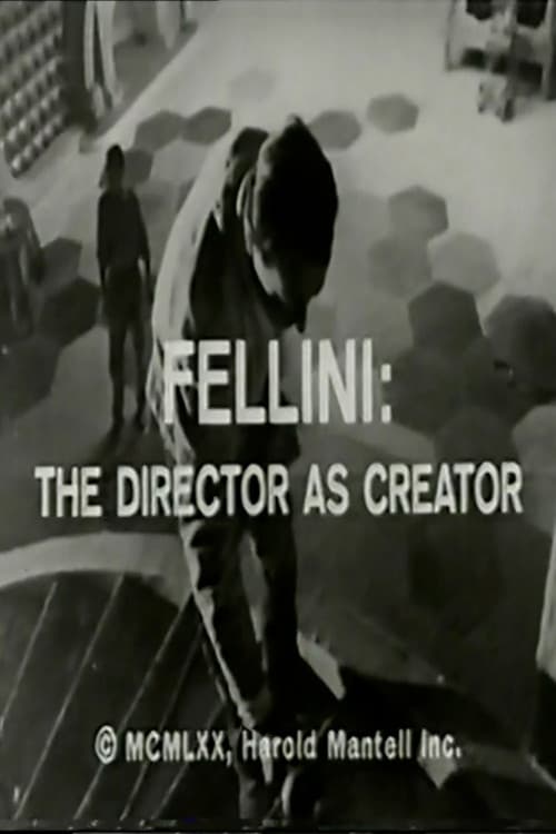 Fellini: The Director as Creator
