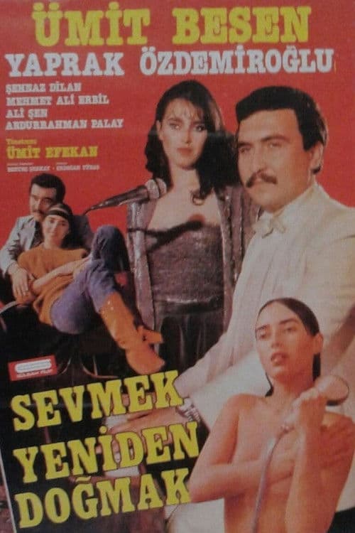 Sevmek Yeniden Doğmak