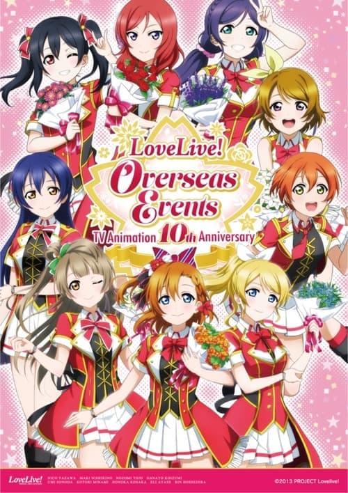 TV アニメ放送10 周年記念「LoveLive! Overseas Events」
