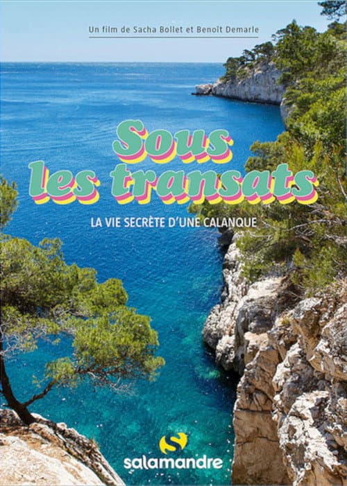 Sous Les Transats - La Vie Secrete D'Une Calanque