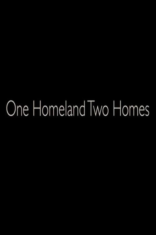 One Homeland Two Homes