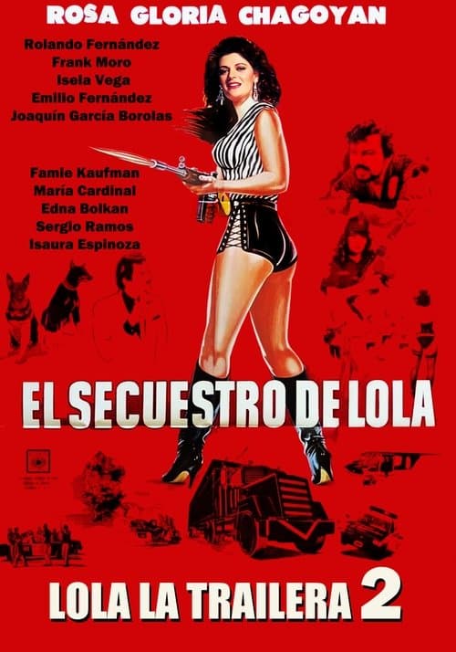 El Secuestro De Lola - Lola La Trailera 2