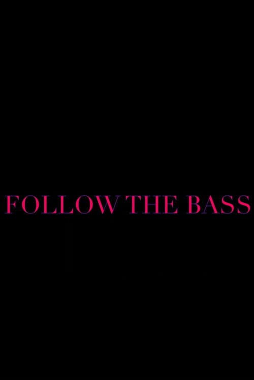 Follow the Bass