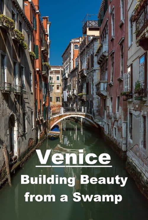 Venice: Building Beauty from a Swamp
