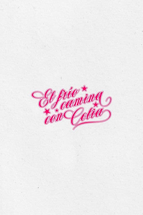 El frío camina con Celia