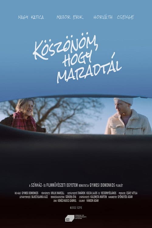 Köszönöm, hogy maradtál