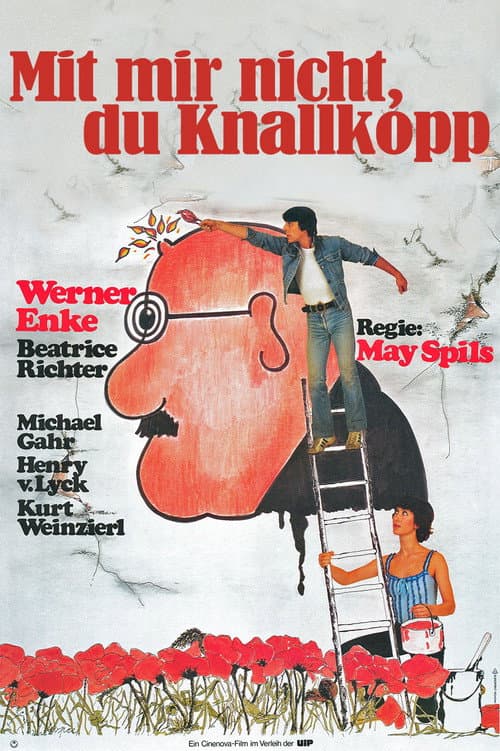 Mit mir nicht, du Knallkopp