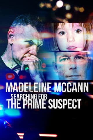 Madeleine McCann: Searching for the Prime Suspect