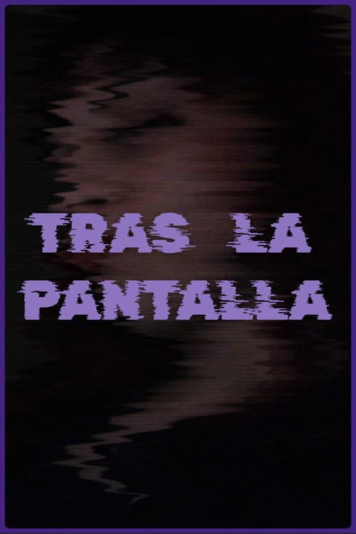 Tras la Pantalla