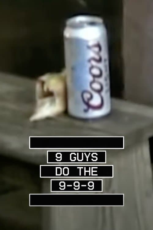 9 Guys Do The 999