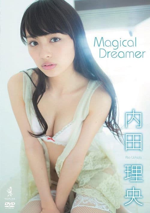 内田理央 『 Magical Dreamer 』