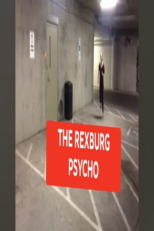 The Rexburg Psycho