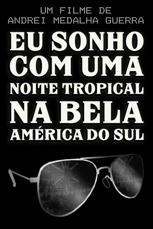 Eu Sonho com Uma Noite Tropical na Bela América do Sul