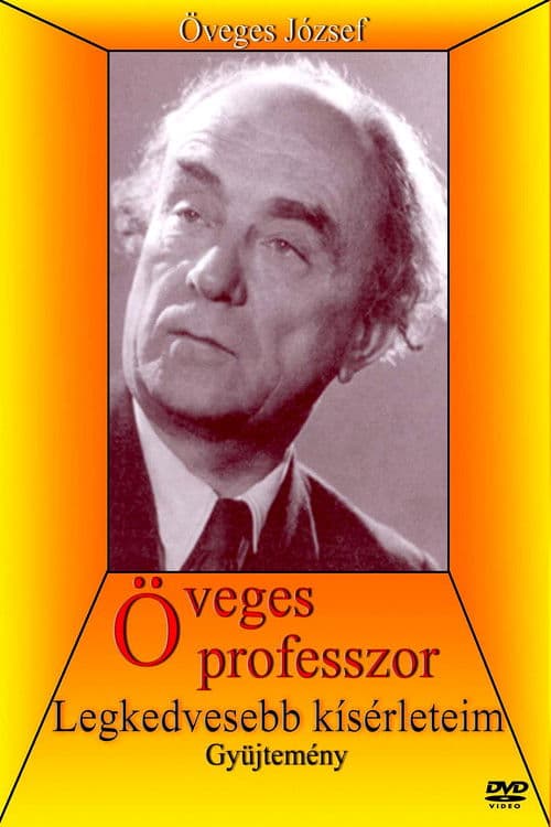 Öveges professzor - Legkedvesebb kísérleteim