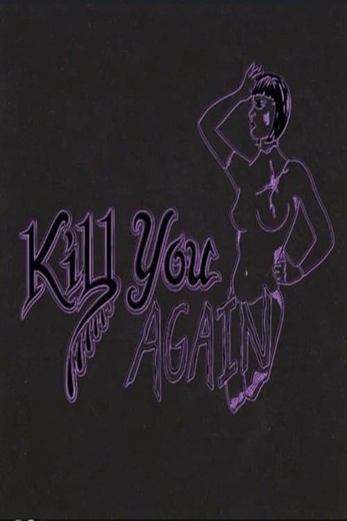 Kill You Again