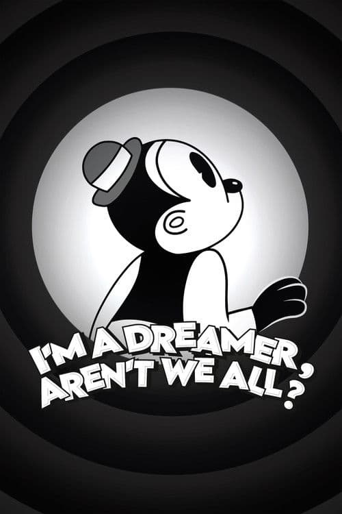 I'm a Dreamer, Aren't We All?