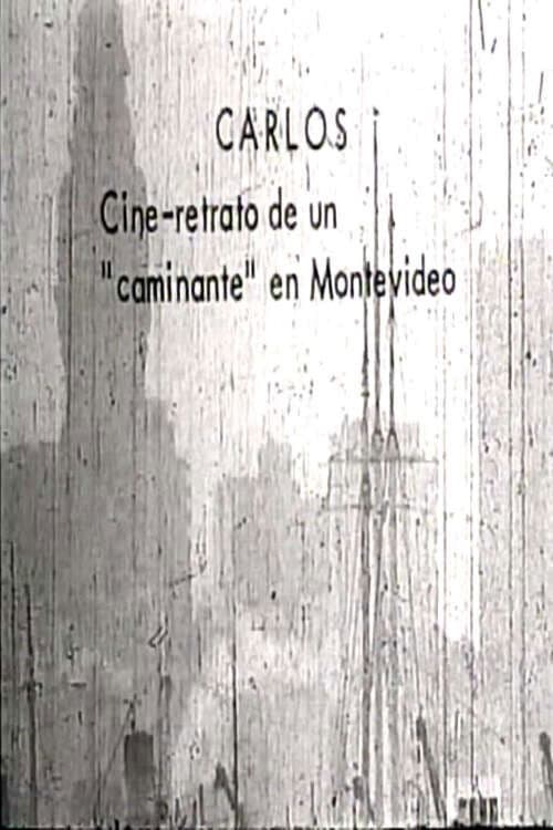 Carlos: cine-retrato de un caminante en Montevideo