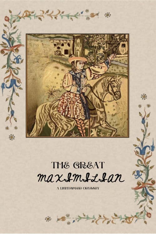 The Great Maximilian
