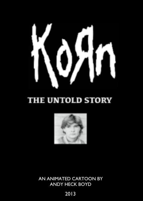 korn: the untold story