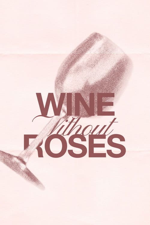 Wine Without Roses
