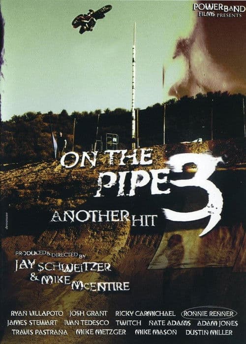 On the Pipe 3: Another Hit
