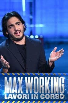 Max working - Lavori in corso