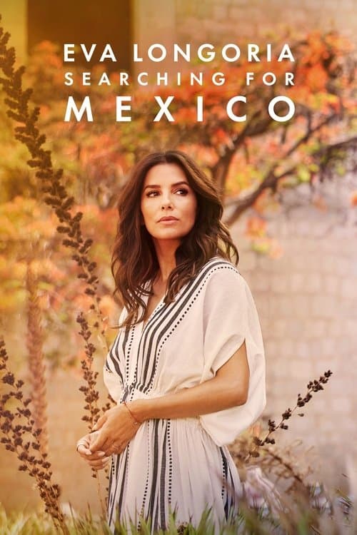 Eva Longoria: Căutând Mexicul