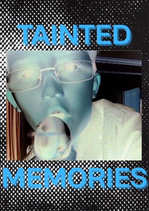tainted memories