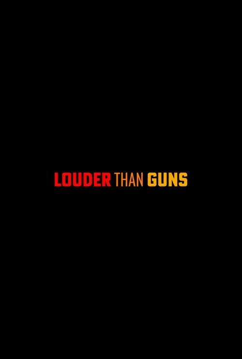 Louder Than Guns