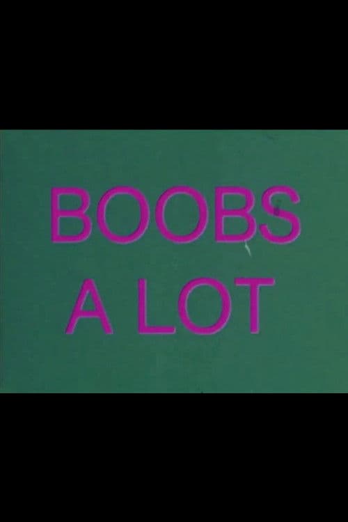 Boobs A Lot