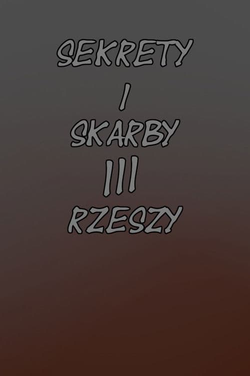 Sekrety i Skarby III Rzeszy
