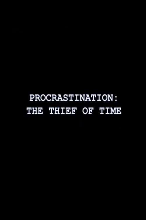 Procrastination: The Thief of Time