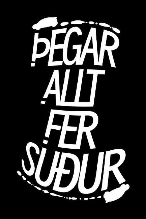 Þegar Allt Fer Suður