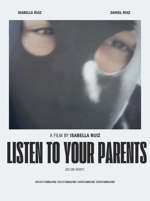 LISTEN TO YOUR PARENTS