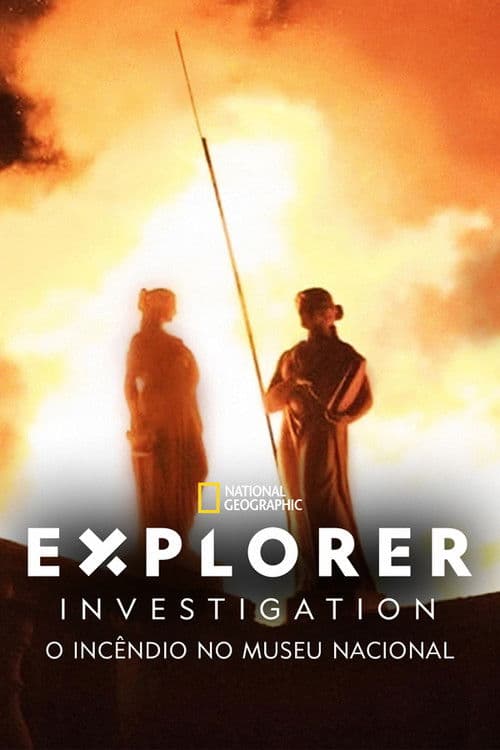 Explorer Investigation: O Incêndio no Museu Nacional